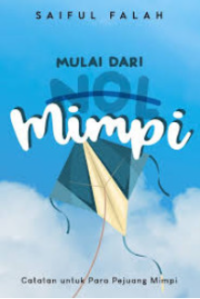 Image of Mulai Dari Mimpi: Catatan Untuk Para Pejuang Mimpi